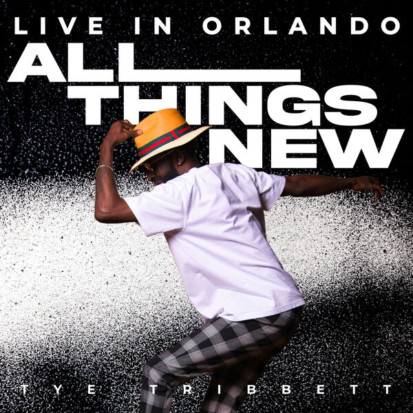 Tye Tribbett - All Things New Live.jpg (122 KB)