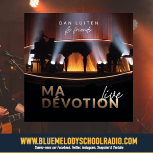 DAN LUITEN & FRIENDS - ALBUM MA DEVOTION EN LIVE