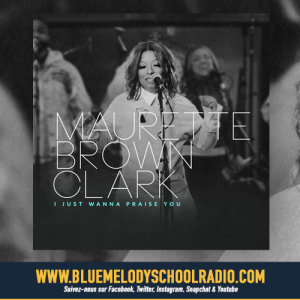 MAURETTE BROWN-CLARK - I JUST WANNA PRAISE YOU