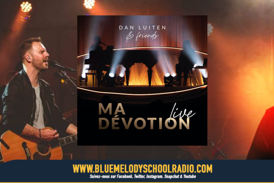 DAN LUITEN & FRIENDS - ALBUM MA DEVOTION EN LIVE