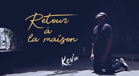 KEV'N - RETOUR A LA MAISON